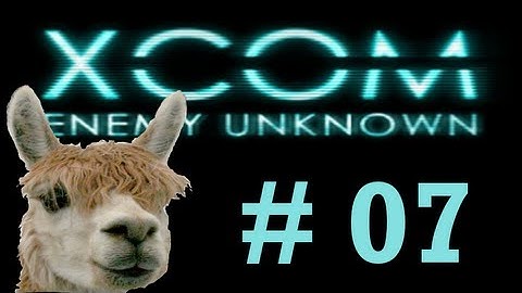 Alpaca Plays XCOM : Enemy Unknown - [Story] Part 7