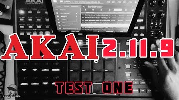 Akai 2.11.9 Update Test MPC X