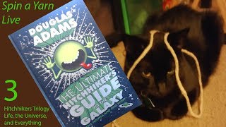 Spin A Yarn Live - Hitchhikers Trilogy 3: Life, the Universe, and Everything (Book)