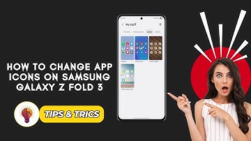 How To Change App Icons on Samsung Galaxy Z Fold 3 (2025) – Easy Customization Guide!