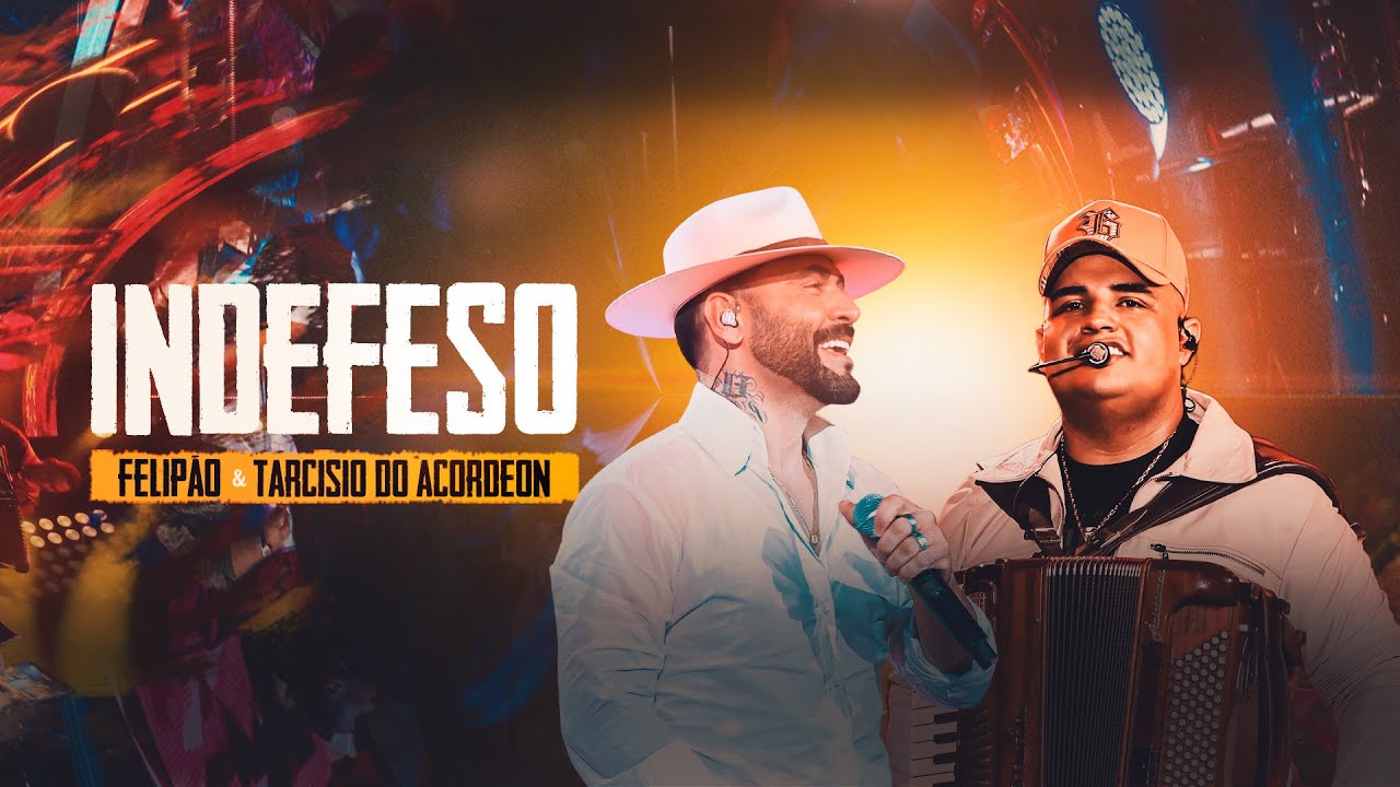 FELIPÃO & TARCISIO DO ACORDEON  - INDEFESO