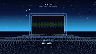 Semicenk - Tek Yürek Slowed Reverb Simpletv Sapphire Noir Remaster
