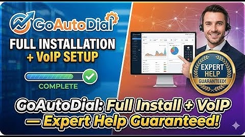GoAutoDial Full Installation + VoIP Setup — Expert Help Guaranteed!