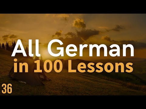 All German in 100 Lessons. Learn German . Most important German phrases and words. Lesson 36