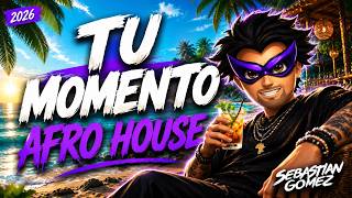 TU MOMENTO | Afro House