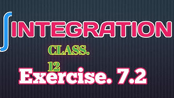 integration class 12  chapter 7 exercise 7.2  NCERT MATHEMATICS question 1-39