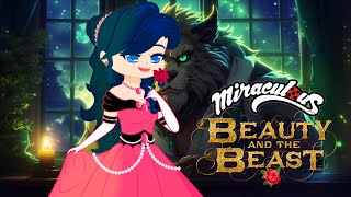 Marinette as Belle and Adrien as the Beast |Gacha Club Mini Movie| Beauty & The Beast Parody