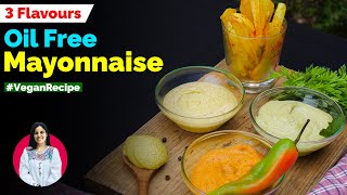 Oil Free & Eggless Vegan Mayonnaise | 3 Flavours | Homemade Vegan Mayonnaise