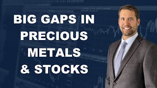 Stocks Gap Higher - Metals Gap Lower - Get Ready
