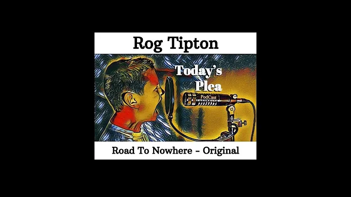 Rog Tipton - Road To Nowhere (Original)