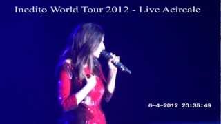 Laura Pausini - Volevo dirti che ti amo - Acireale 06.04.2012 HD