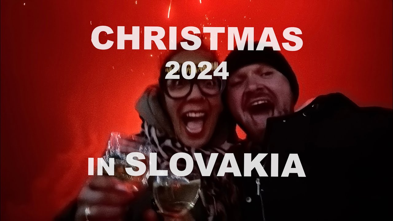 Our First FAMILY Christmas Holiday in Slovakia -  Traditions, Family and Celebrartions