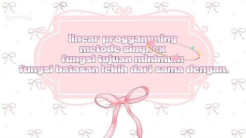 linear proggaming metode simplex fungsi tujuan minimum fungsi batasan lebih dari sama dengan