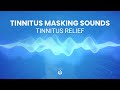 Tinnitus Masking Sounds: Tinnitus Relief, Tinnitus Therapy Treatment