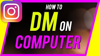 how to DM on Instagram on Computer