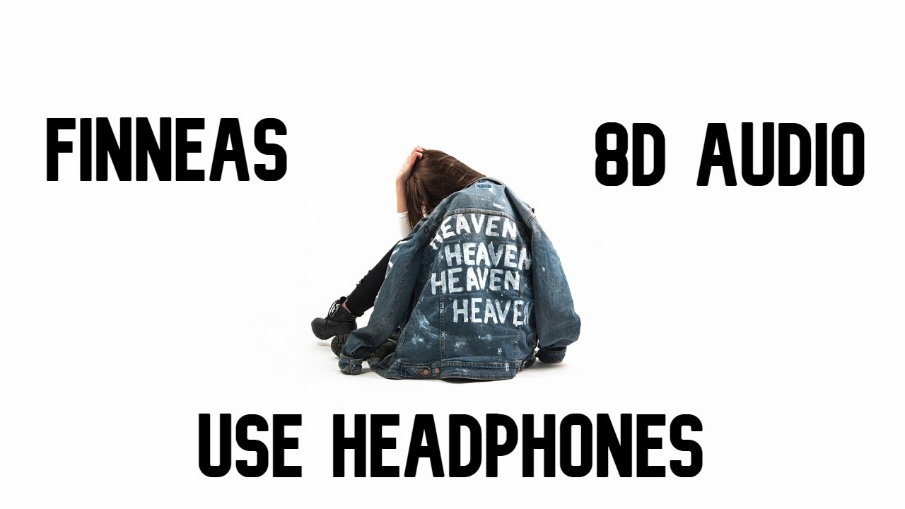 FINNEAS - Heaven - 8D Audio