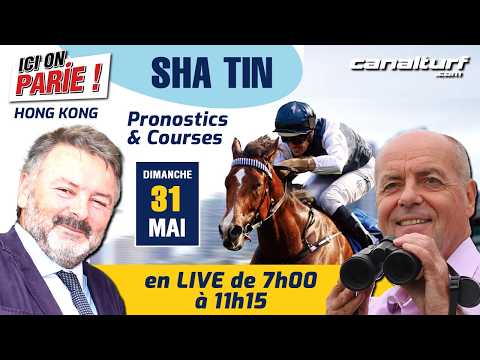 Live Hong Kong (Sha Tin). Pronostics et courses du Dim. 31 mai 2026 香港沙田现场演出