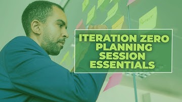 Mastering Agile: Iteration Zero Planning Session Essentials || Skillweed