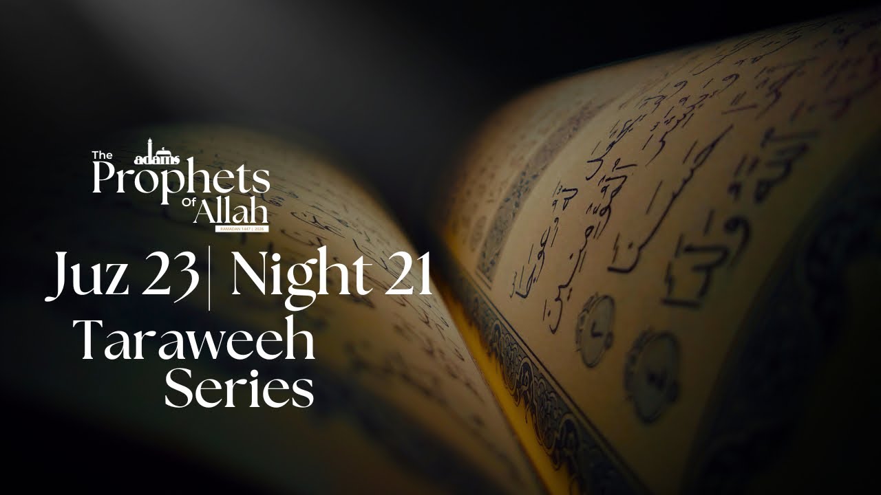 Ramadan Night 21 | Juz 23