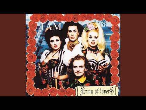 Army Of Lovers - I Am (Superegomaniac Mix)
