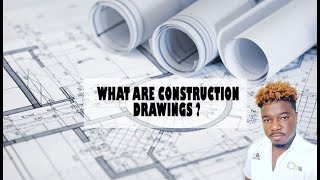 WHAT ARE CONSTRUCTION DRAWINGS? WHY DO YOU NEED THEM | ARCHITECTURE
