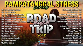 Road Trip Vol 2 mga Kantang May Kwentong Dala  Chill Acoustic Reggae Journey