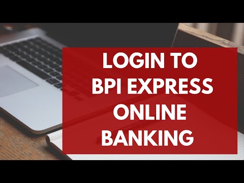 BPI Express Online Banking Login 2021 | BPI Express Online Login