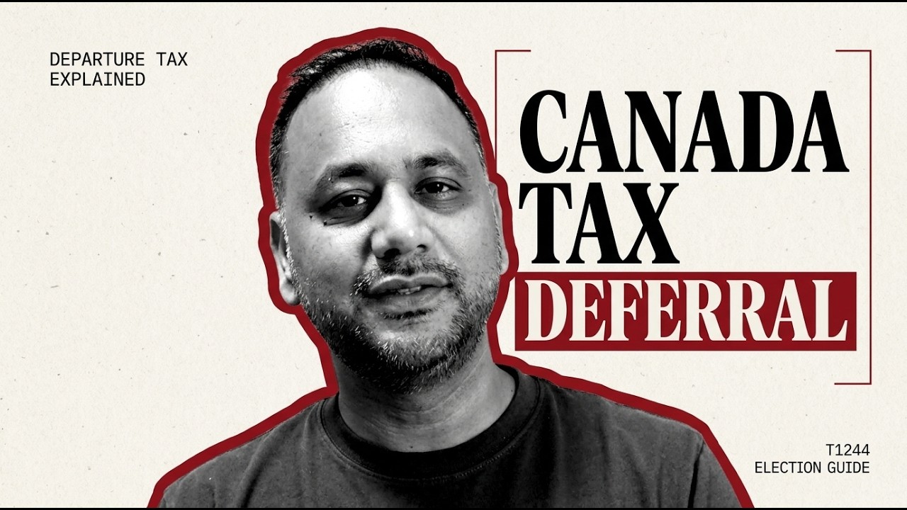 EP5 Canada’s Hidden Tax Deferral for Departing Residents  Departure Tax