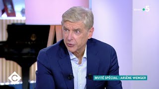 Arsène Wenger, invité spécial !  C à Vous  16/10/2020