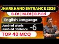 Jharkhand B.Ed Entrance 2026 || jumbled word  ,jumbled sentence || | English Practice  -6