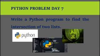 EX 7 python: write a python program  to find the intersection of two lists #python #educationalvideo