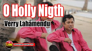 O Holly Night - Verry Lahamendu - Kevins Music Production Official Video Music