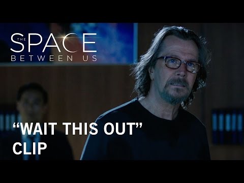 The Space Between Us | "Wait This Out" Clip | Own it Now on Digital HD, Blu-ray™ & DVD