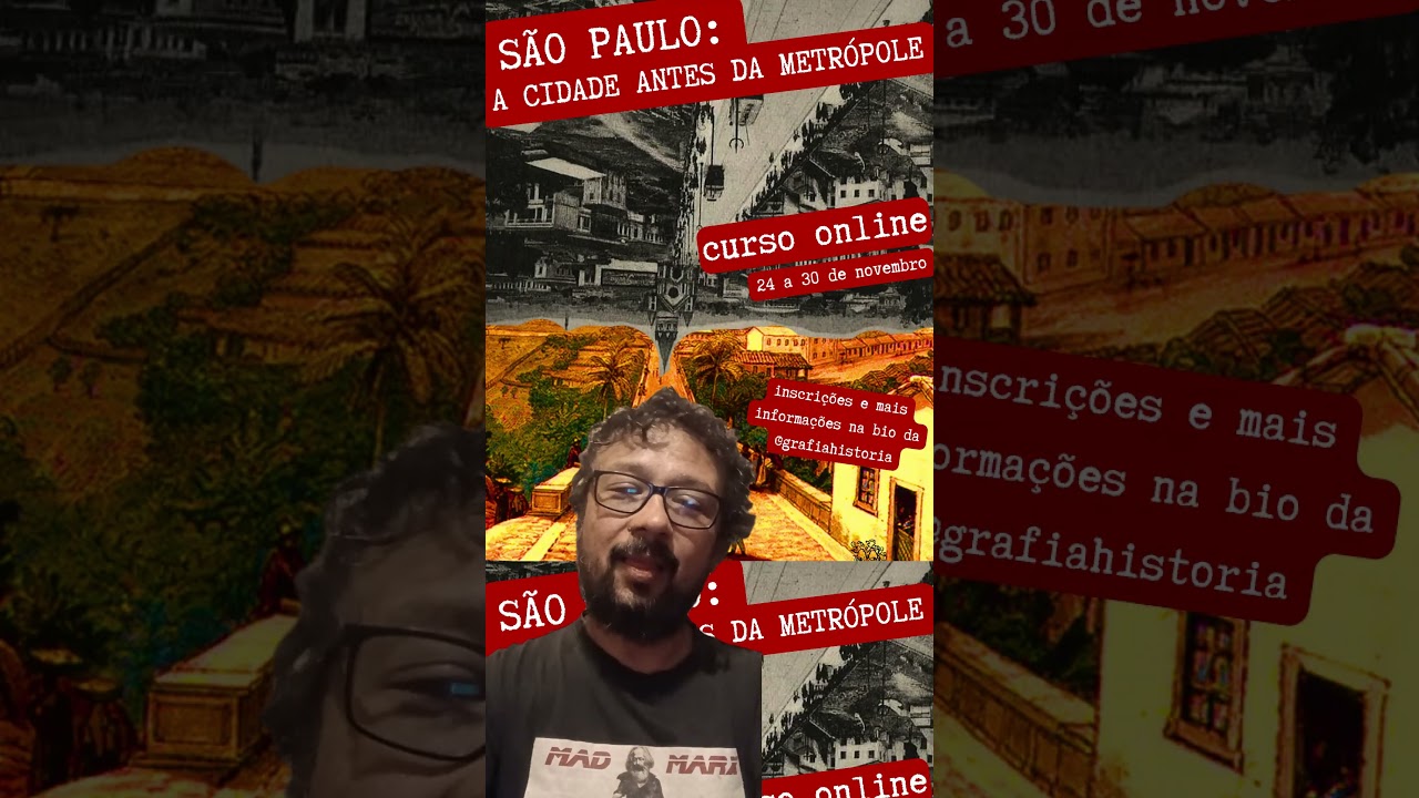 SÃO PAULO: A CIDADE ANTES DA METRÓPOLE (CURSO ONLINE)