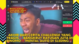 PENGALAMAN BANGKRUT DARI BINOMO HINGGA LOSS 191 JUTA‼️ TRADING BINOMO CHALLENGE‼️ GAGAL OTW 1M #76