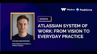 Atlassian System of Work | Wojciech Miecznikowski | Atlassian Breakfast Helsinki