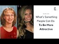 Let's Talk About | AskReddit: "What Are Some Things You Can Do To Be More Attractive"