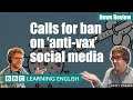 Calls for ban on 'anti-vax' social media - News Review