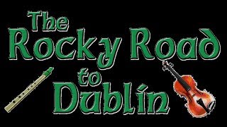 Rocky Road to Dublin - Ireland&#39;s Favourite Folk Song