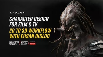 Character Design for Film & TV: 2D to 3D Workflow with Ehsan Bigloo