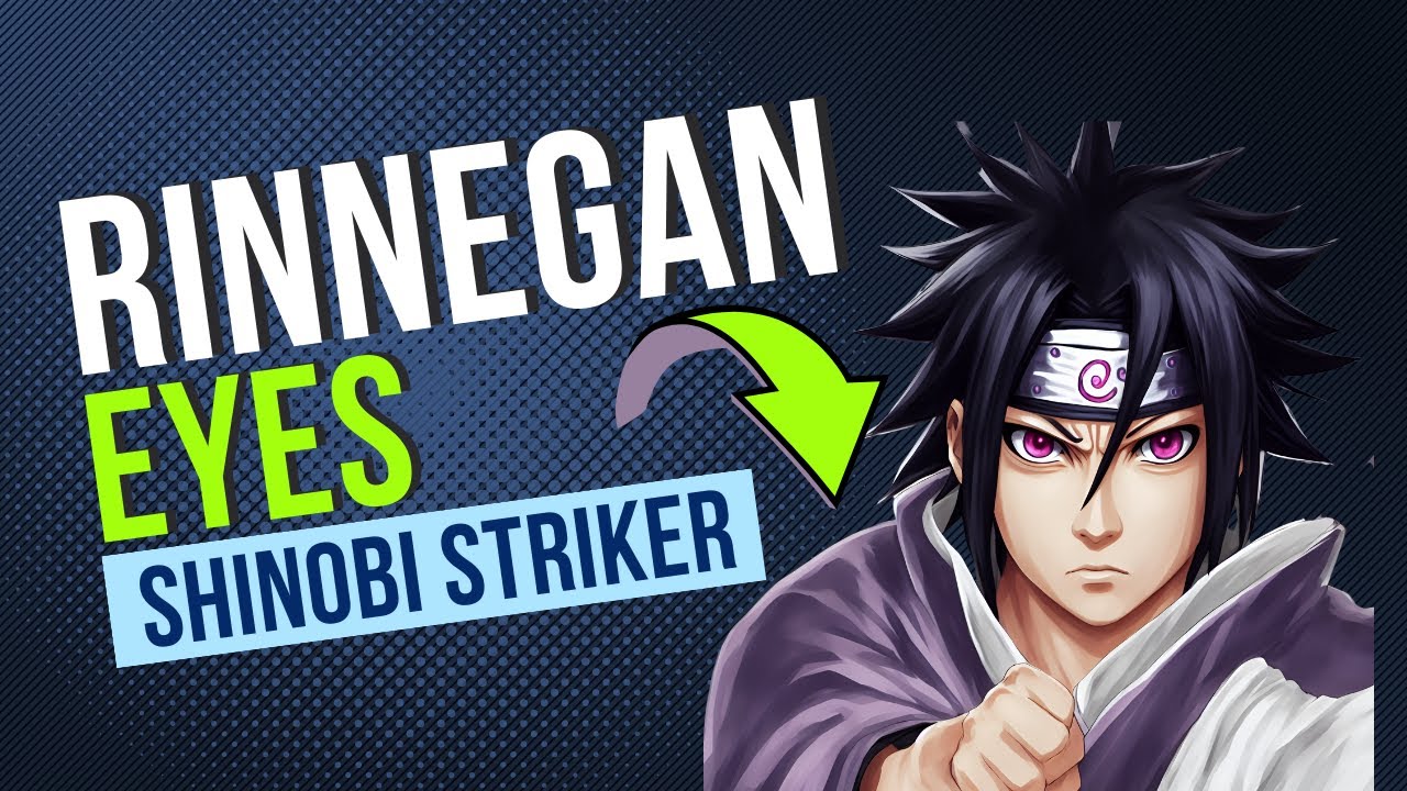 How to Get Rinnegan Eyes in Shinobi Striker: Step-by-Step Guide - YouTube