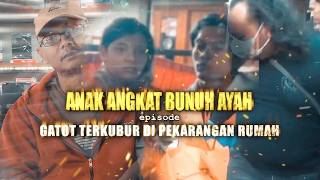 Anak Angkat Bunuh Ayah, Gatot Terkubur di Pekarangan Rumah | Berita Utama Kriminal