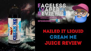 Juice Review: Cream Me from Nailed it liquids