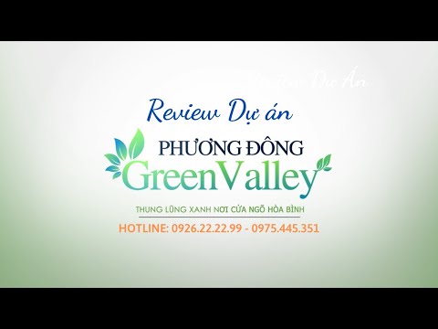 Video Phương Đông Green Valley - Thung lũng xanh nơi cửa ngõ... - youtube