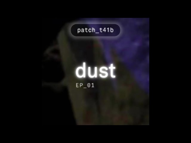 Watch patch_t41b - dust on YouTube Watch patch_t41b - dust on YouTube
