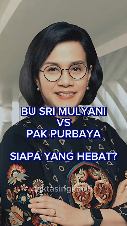 SRI MULYANI VS PURBAYA‼️#menkeu #menkeu_srimulyani #purbaya #purbayayudhisadewa #menterikeuangan #vs