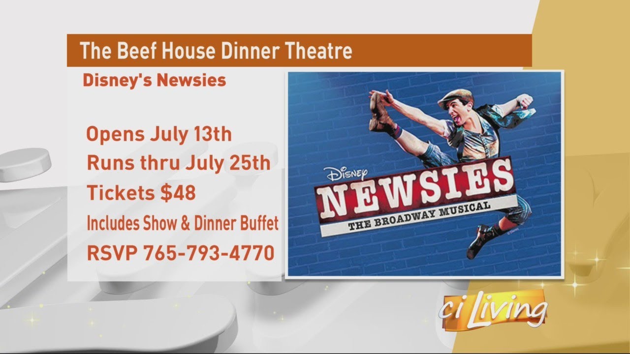 CI Living The Beef House Dinner Theatre Disney's Newsies