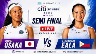Naomi Osaka vs Alexandra Eala LIVE | Washington Open 2026 Semi Final | WTA Tennis Watchalong