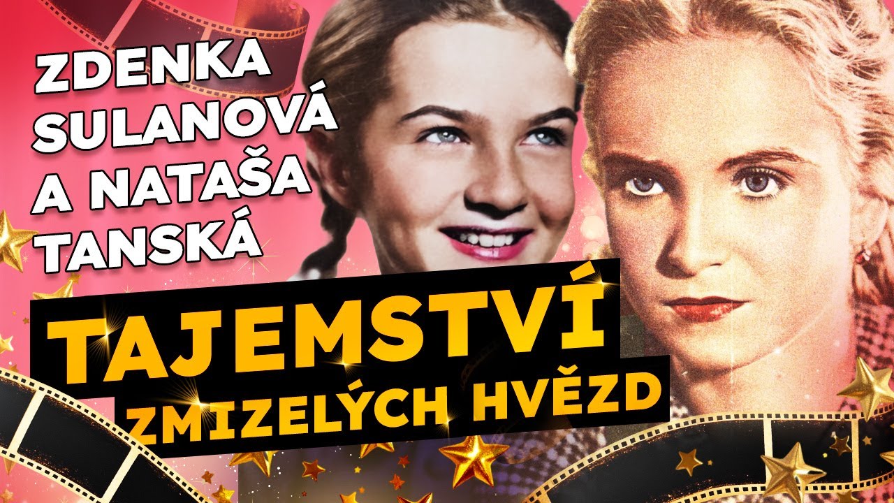 Tajemství zmizelých hvězd: Zdenka Sulanová a Nataša Tanská