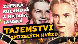 Tajemství zmizelých hvězd: Zdenka Sulanová a Nataša Tanská